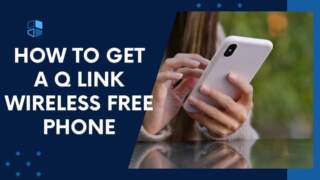 How to Get Q Link Wireless Free Tablet and Phone