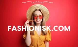 Exploring Fashionisk .com: Your Go-To Destination for Fashion Insights